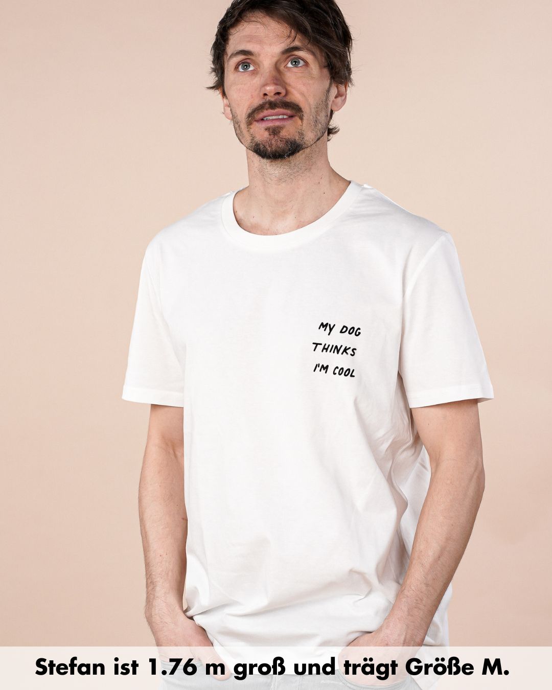 Organic Shirt 'my dog thinks I'm cool'